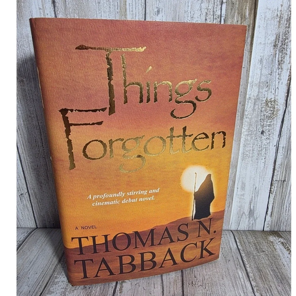 Things Forgotten Thomas N Tabback Signed Hardcover Novel 2011 First Edition ISBN